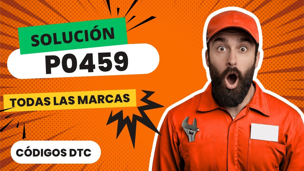 ❌ DTC P0459: Qué Significa y SOLUCIÓN【Actualizado 2025】❌
