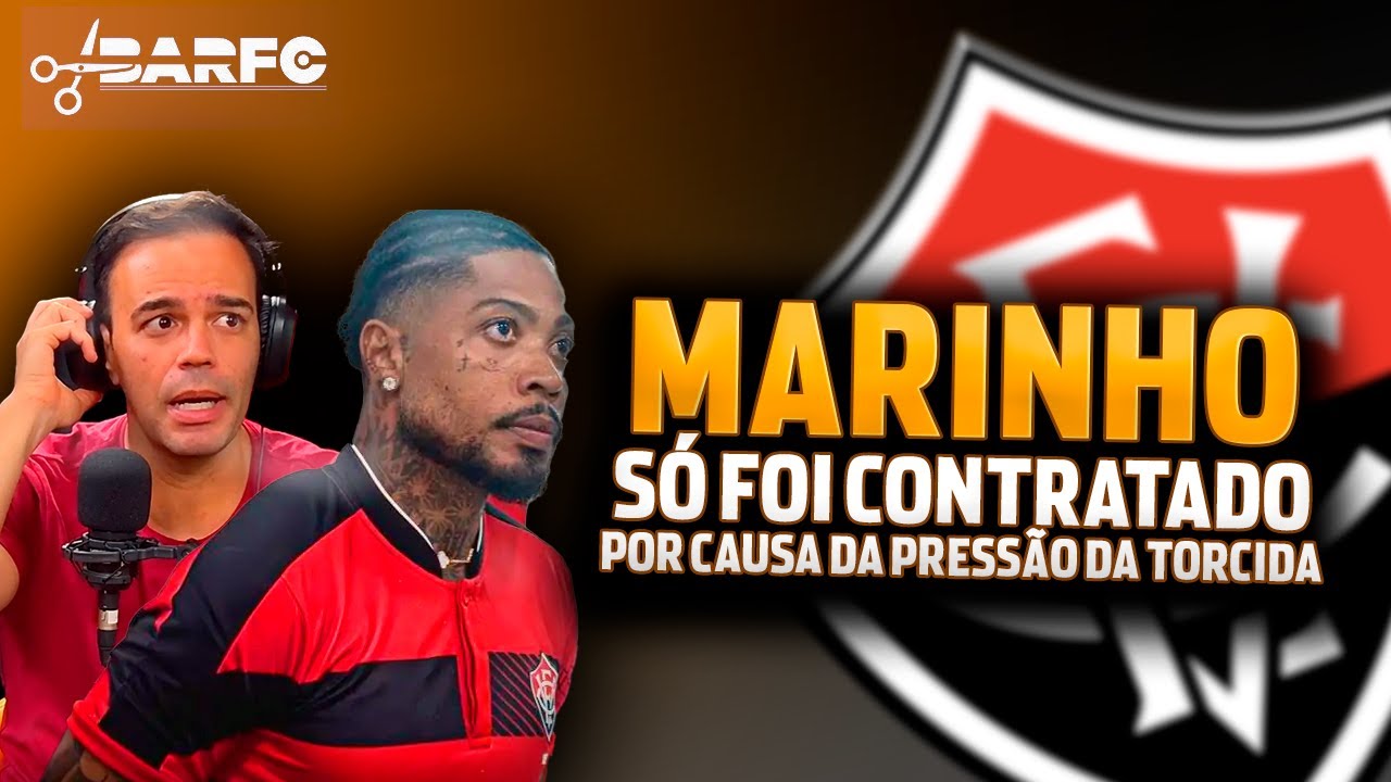 MARINHO SÓ FOI CONTRATADO POR CAUSA DA PRESSÃO DA TORCIDA