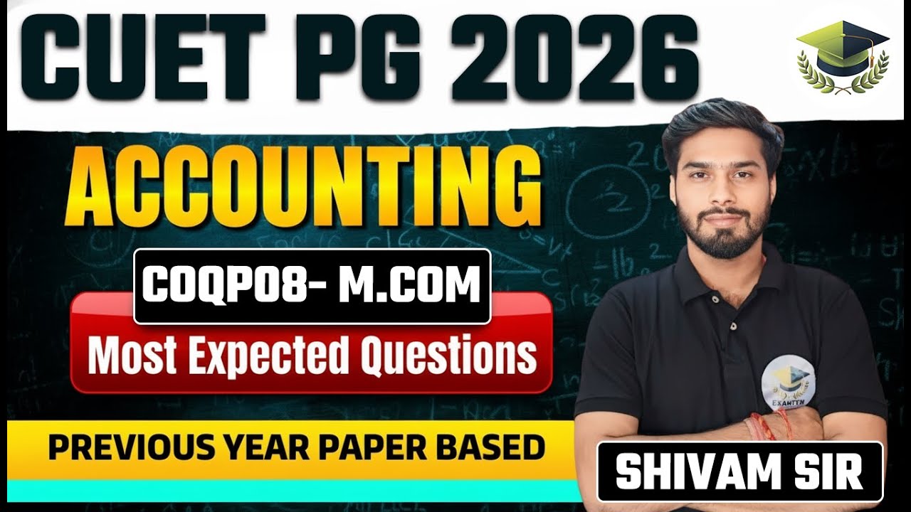 Crack CUET PG M.Com 2026: Top Accounting MCQs (COQP08) | EXAMTYM