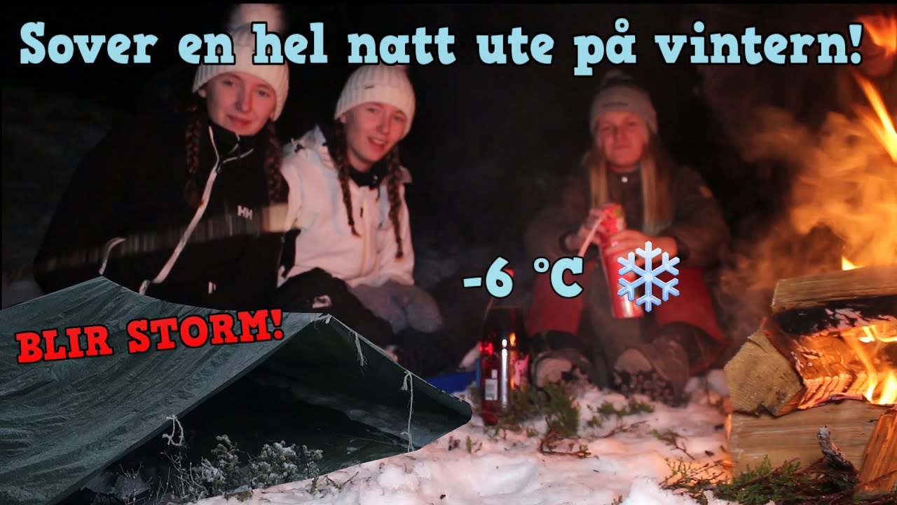 Vi sover ute en hel natt på vintern! | Blir storm!