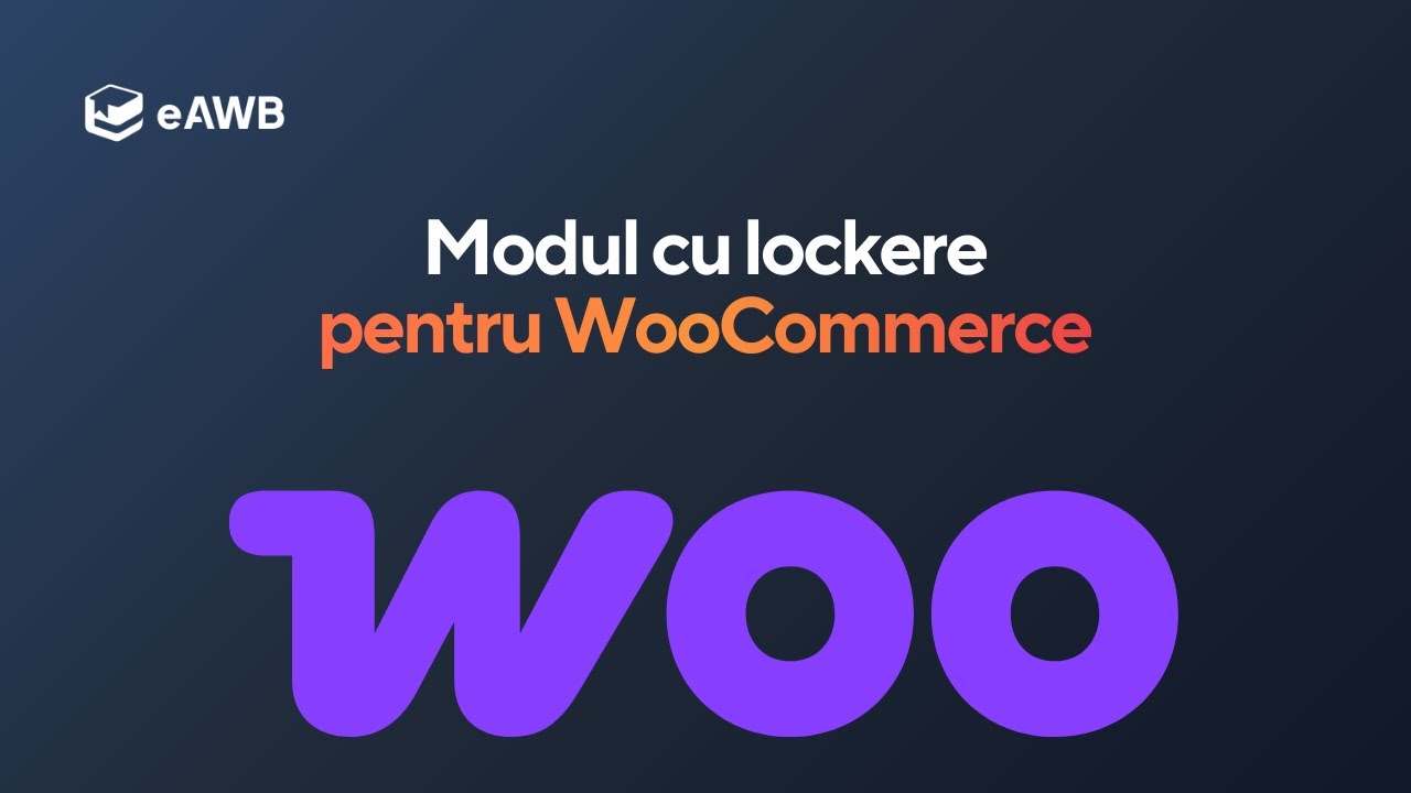 Integrare WooCommerce cu lockere prin eAWB