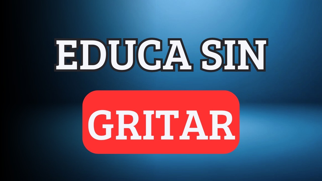 Si GRITAS, No Estás EDUCANDO | 4 Formas Científicas de Corregir sin Dañar