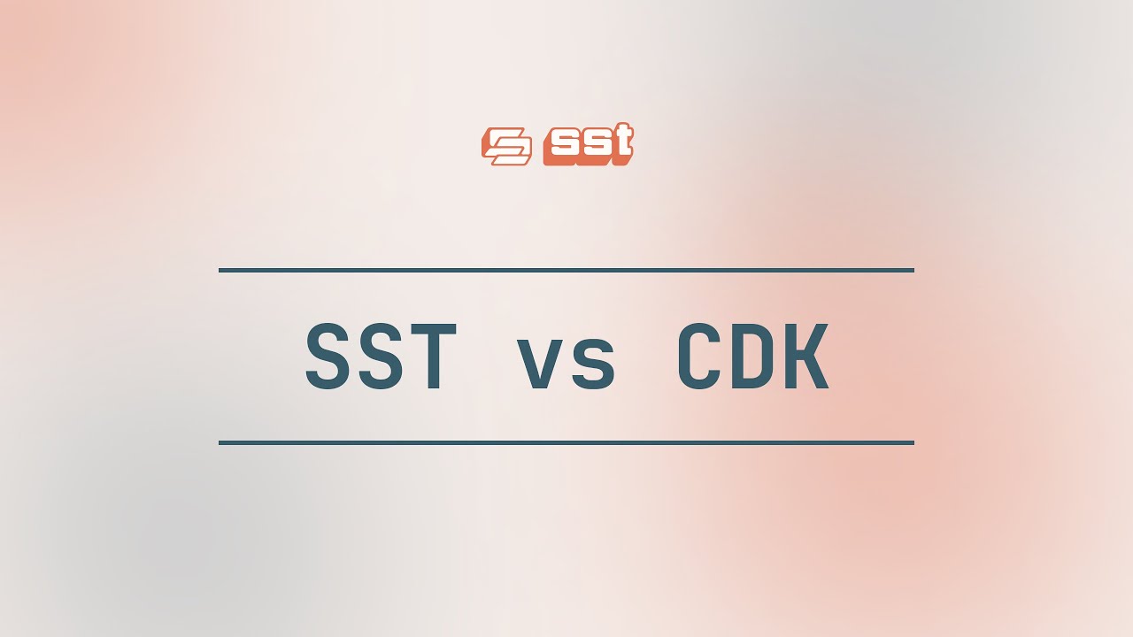 SST vs CDK
