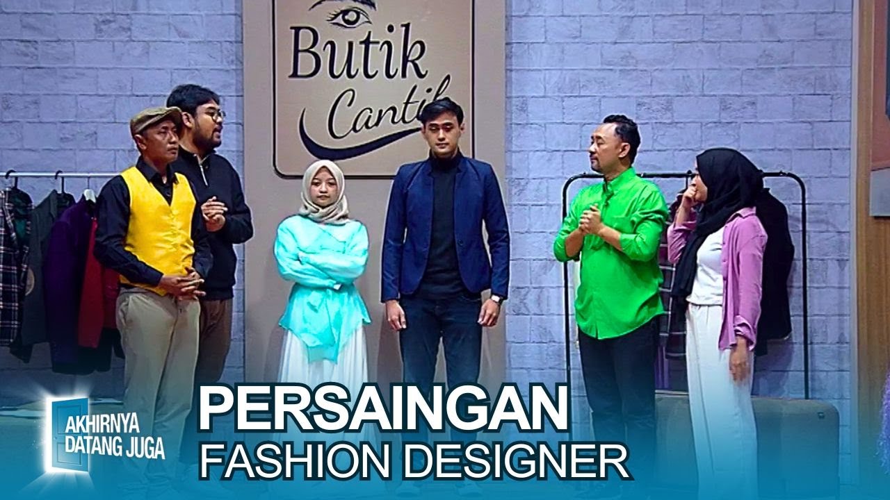 Arafah, Halda, Ronal & Akbar Jadi Fashion Designer Terkenal - Akhirnya Datang Juga