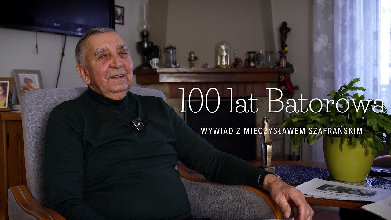 Świadek historii: Mieczysław Szafrański o 100-leciu Batorowa
