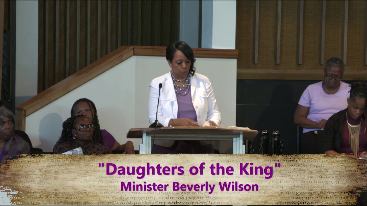 Daughters of the King by Min. Beverley Wilson (Women's Day)