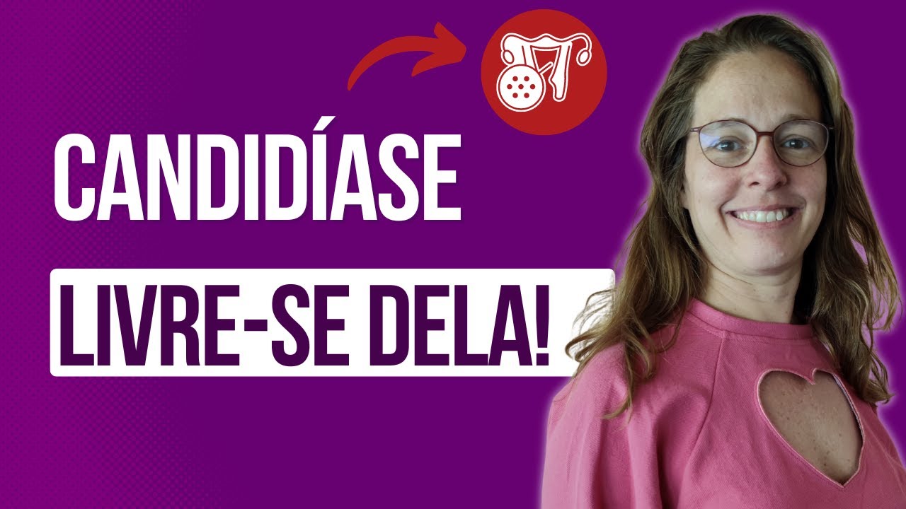 Candidíase acabar com ela? Características, tratamento e prevenção da candidíase recorrente