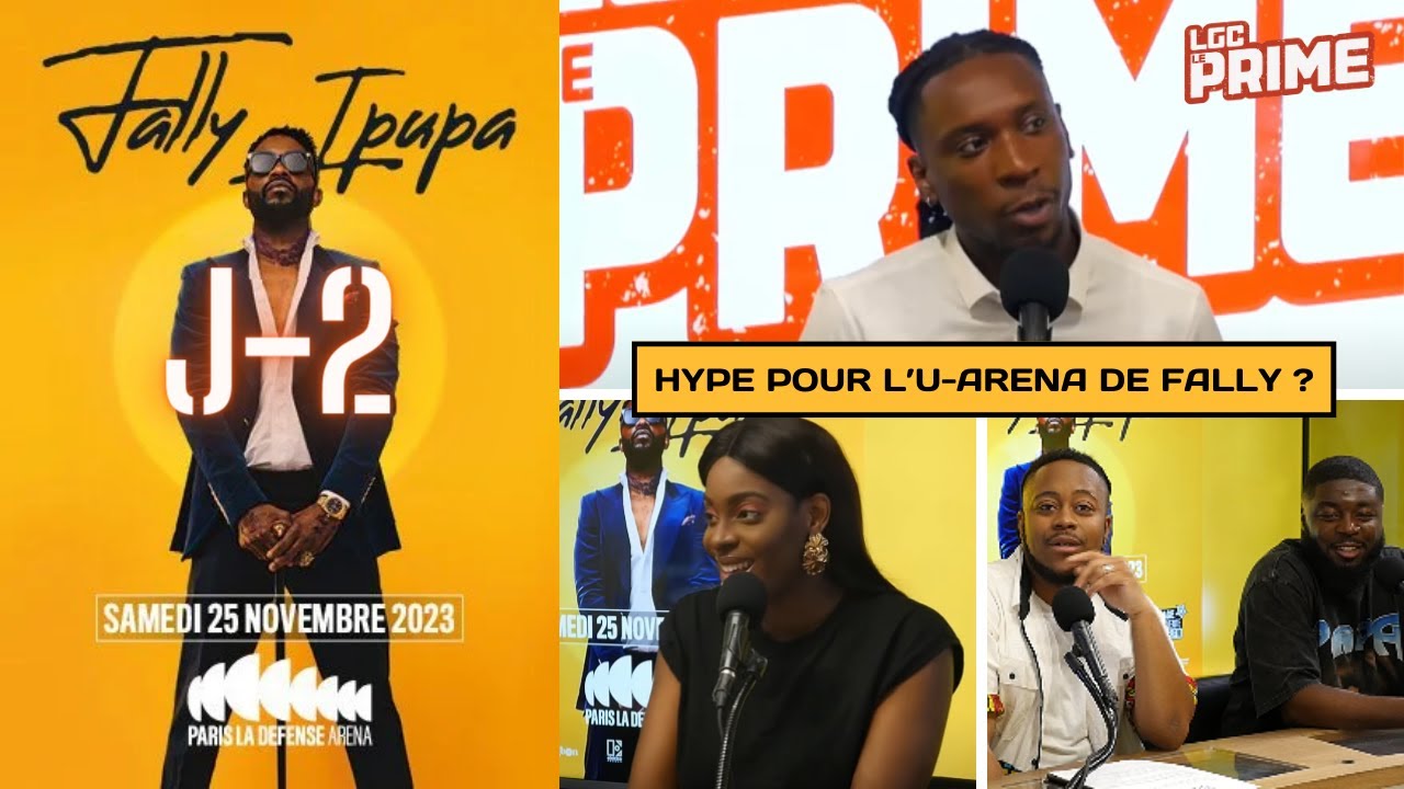 🚨 J-2 FALLY IPUPA À PARIS LA DÉFENSE ARENA | HYPE POUR L'U-ARENA ? #LaGrandeCauserie #LGCLePrime 🎵🚨