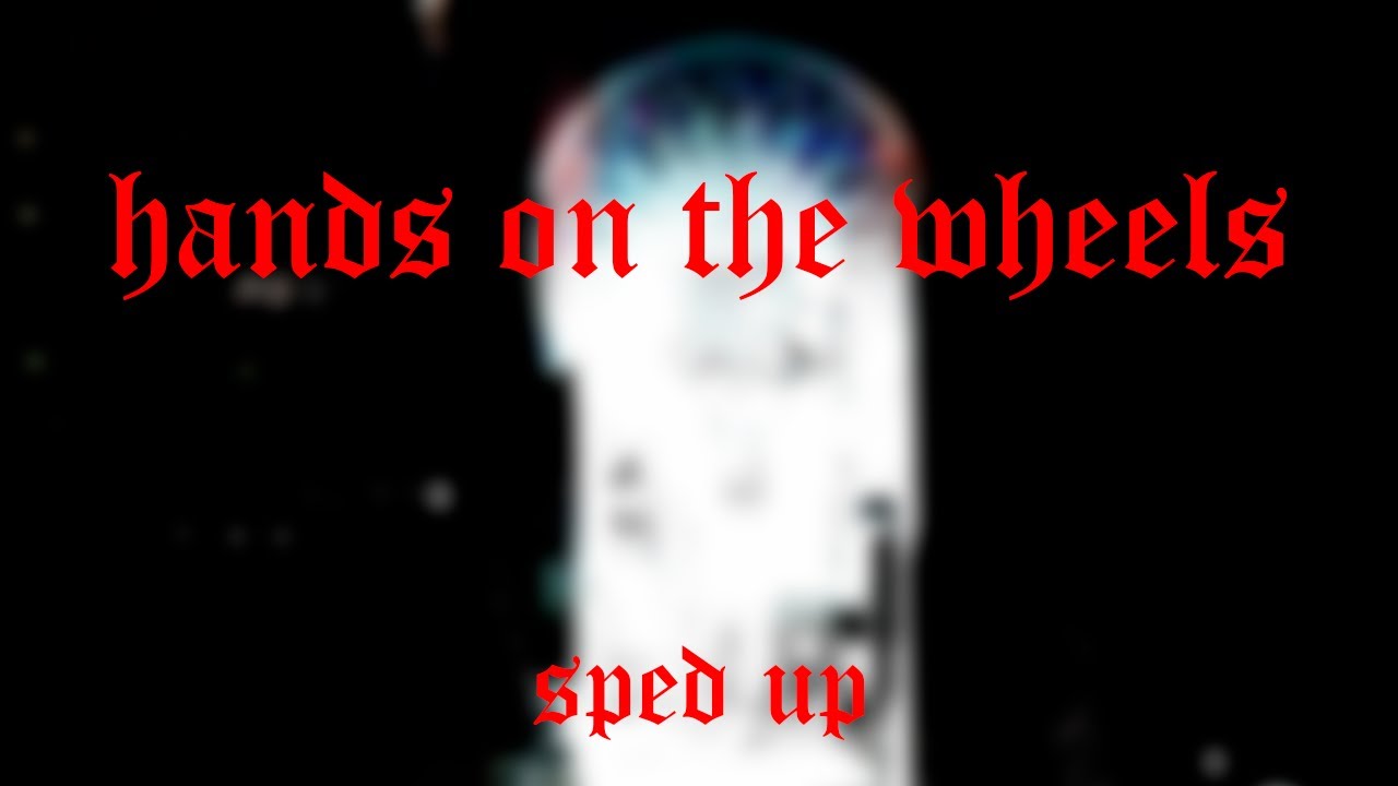 IVOXYGEN - hands on the wheels (sped up)