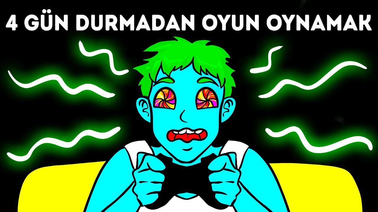 100 Saat Boyunca Video Oyunu Oynarsanız Ne Olur?