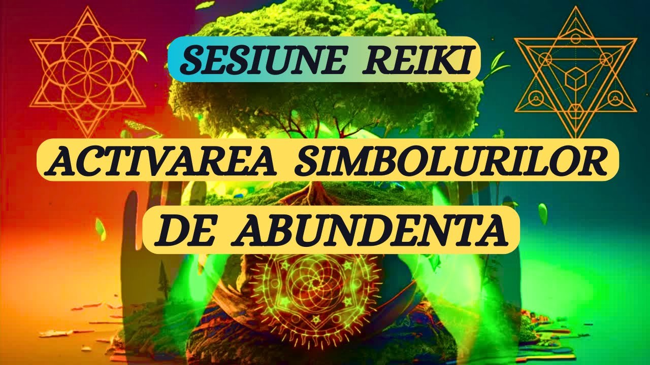 SESIUNE REIKI - ACTIVAREA SIMBOLURILOR DE ABUNDENTA DIN CAMPUL TAU ENERGETIC