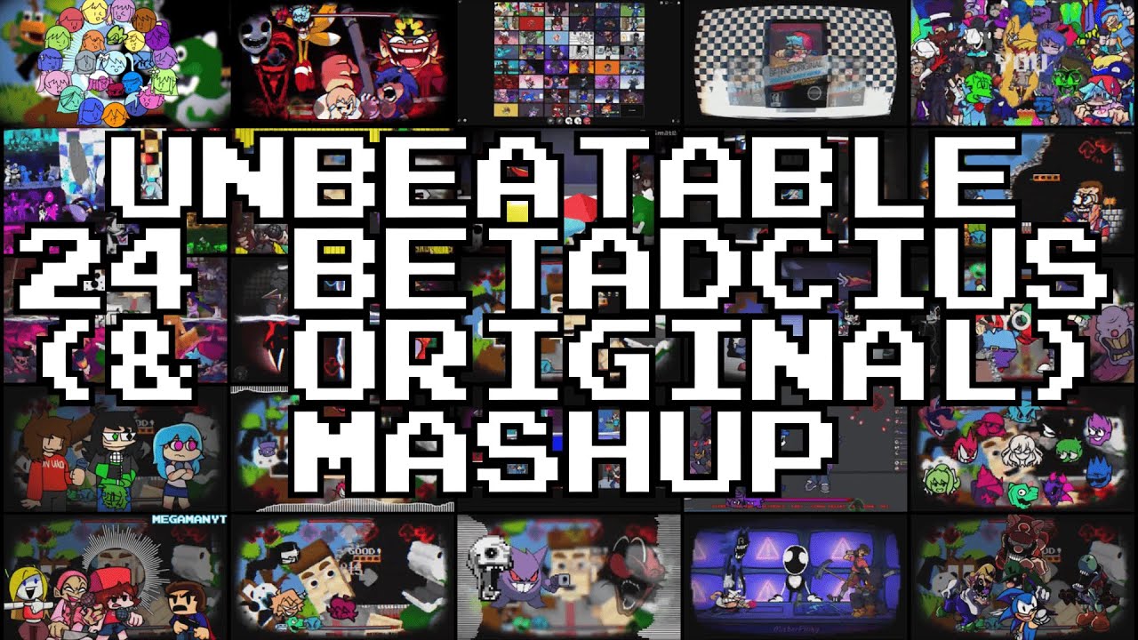 Unbeatable - 24 BETADCIUs & Original Mashup [Friday Night Funkin']