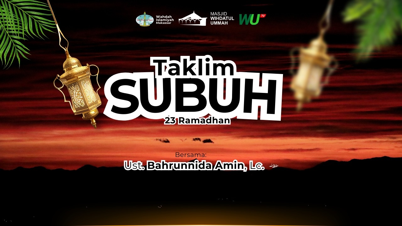 [LIVE] Taklim Subuh 23 Ramadhan | Ust. Bahrunnida, Lc. Hafizhahullah
