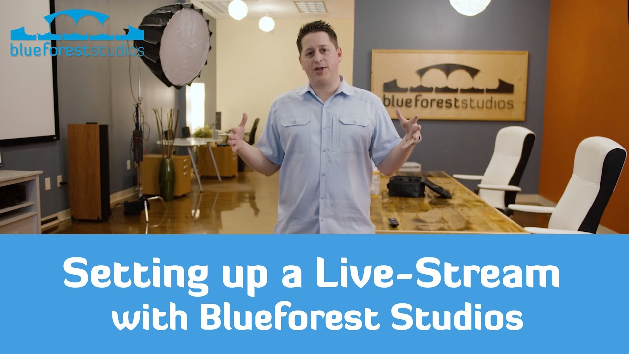 Setting up a Live-stream with Blueforest Studios