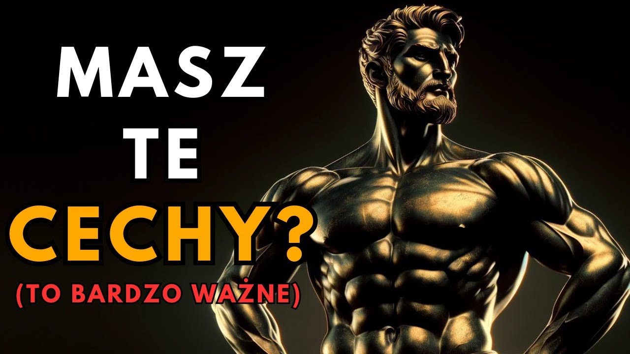 Jeśli Posiadasz Te 12 Cech, Jesteś Niezwykle ATRAKCYJNY - Stoicyzm