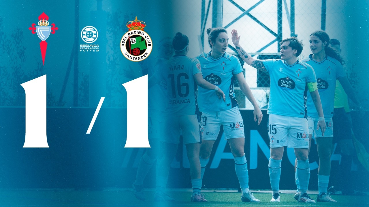 🔴 As Celtas vs Real Racing Club de Santander EN DIRECTO | Segunda Federación Femenina J21