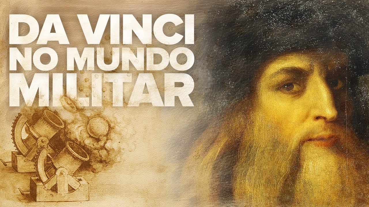 🔴 AS INVEN&Ccedil;&Otilde;ES MILITARES DO G&Ecirc;NIO LEONARDO DA VINCI