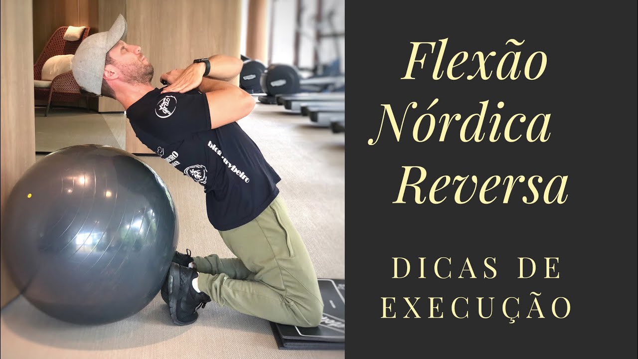 Flexão Nórdica Reversa. Dicas de Execução