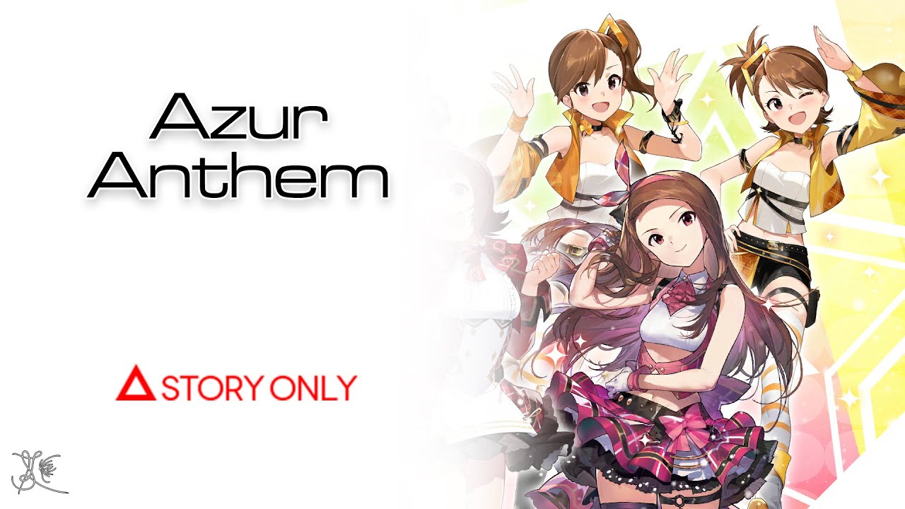 【Azur Lane】Azur Anthem [ The iDOLM@STER ] : Story Collection