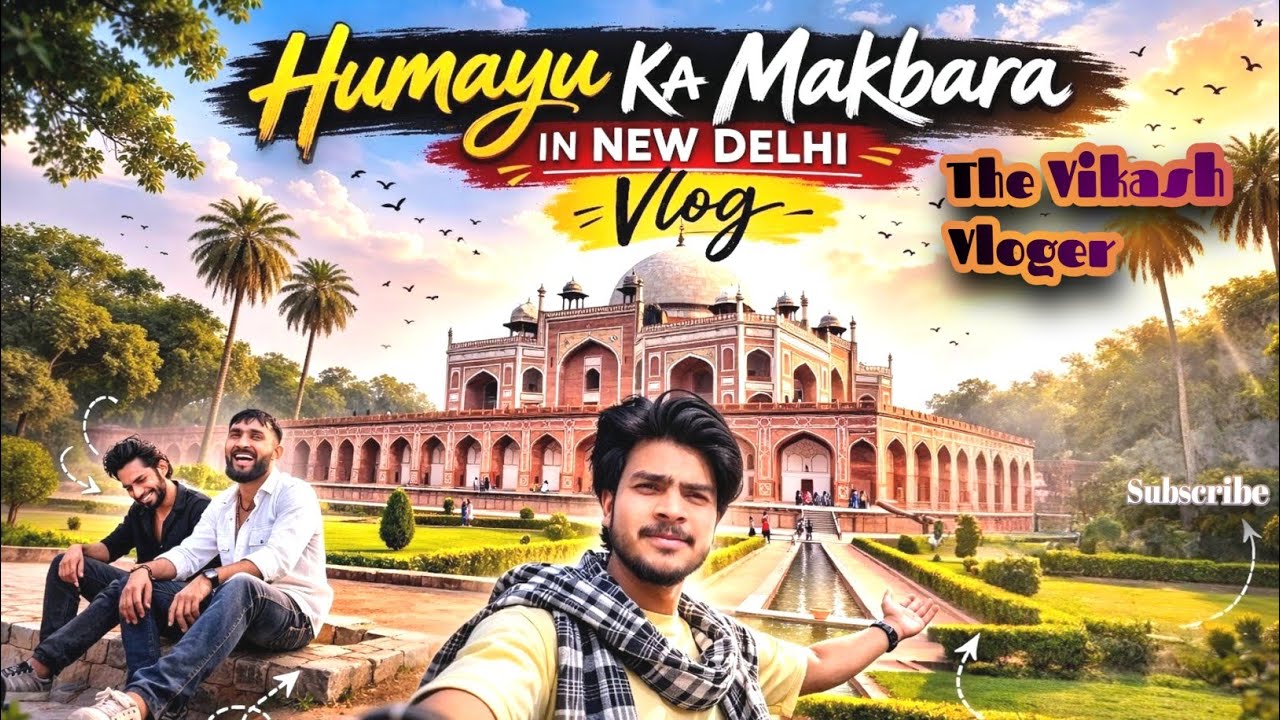 Delhi Ka Sabse Royal Makbara Humayu Ka Makbara Vlog | Ye Place Taj Mahal se Kam Nahi Friends Masti😅