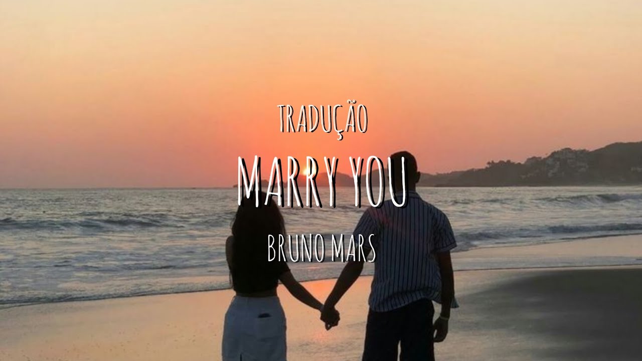 Bruno Mars - Marry you (Tradu&ccedil;&atilde;o)