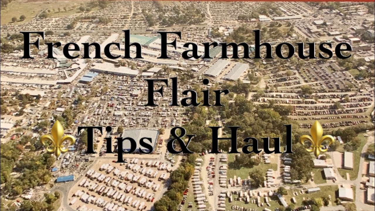 First Monday Trade Days ~ Canton Texas ~ Tips & Haul