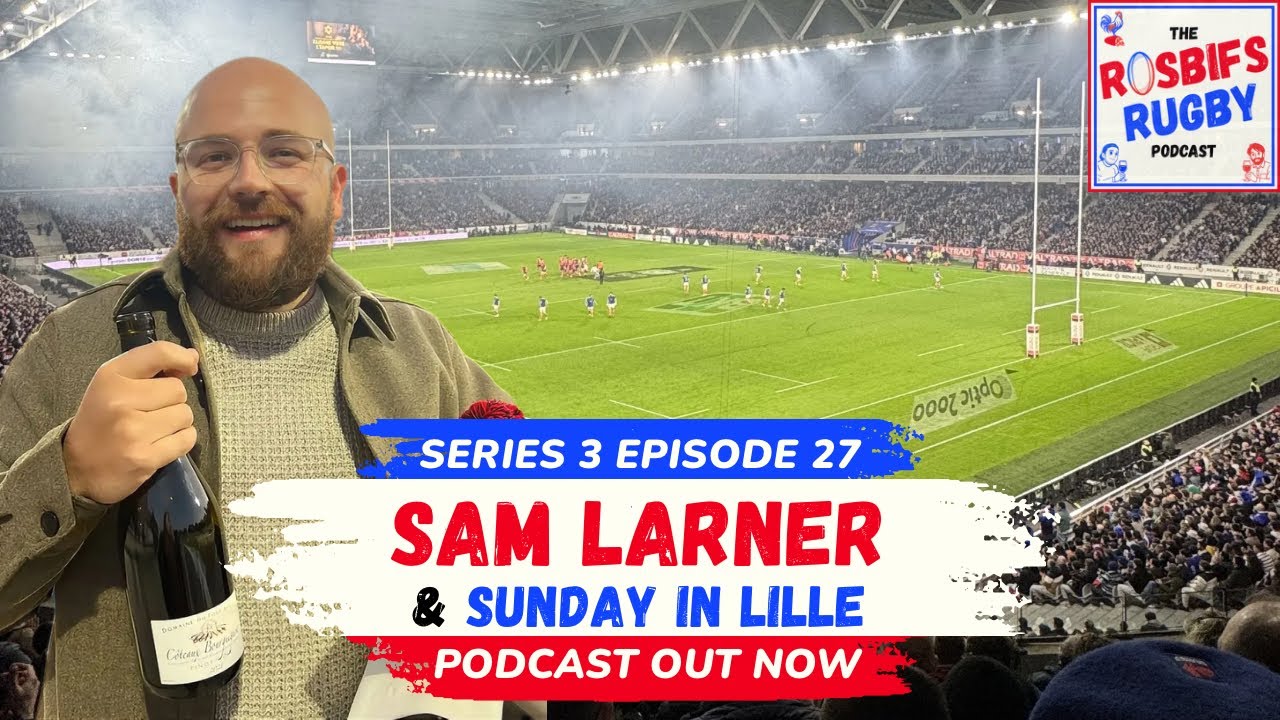 S3 EP27 - Sam Larner & Sunday in Lille