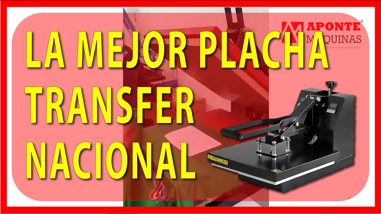 PLANCHA TRANFER NACIONAL | APONTE MAQUINAS PERÚ