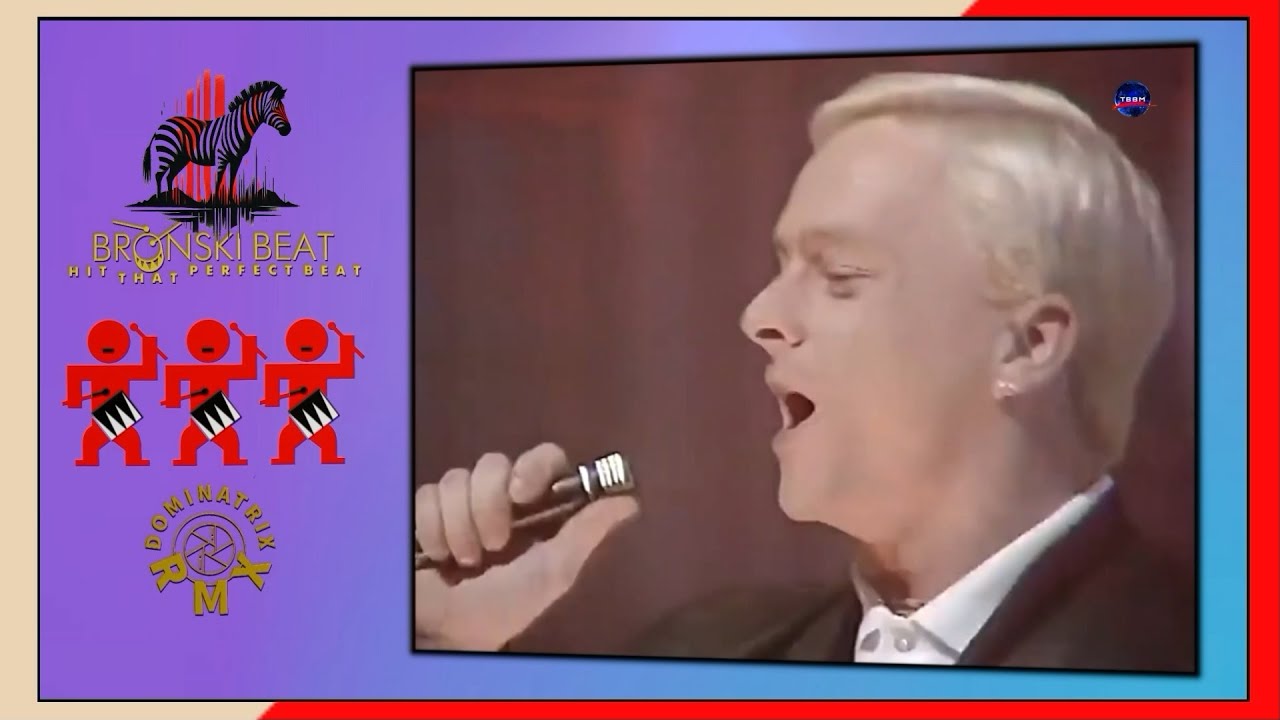 Bronski Beat - Hit That Perfect Beat [Dominatrix RmX]