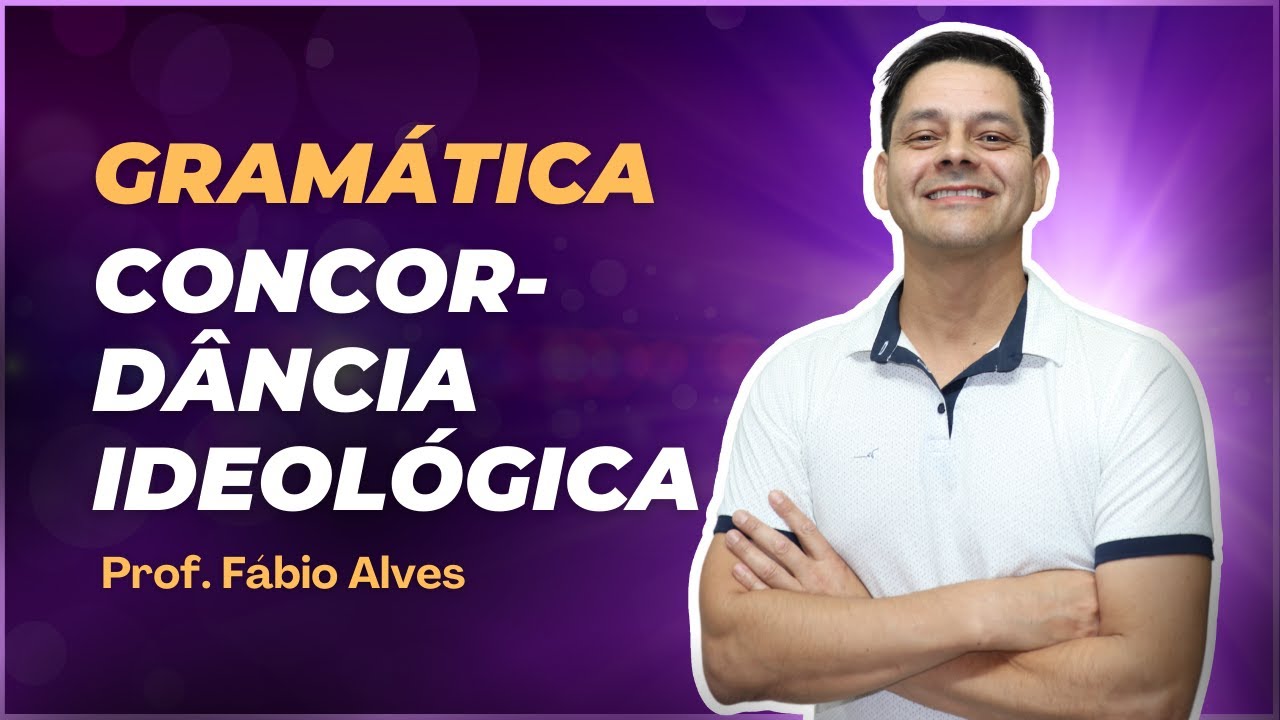 Concordância ideológica - Atualização da aula 8