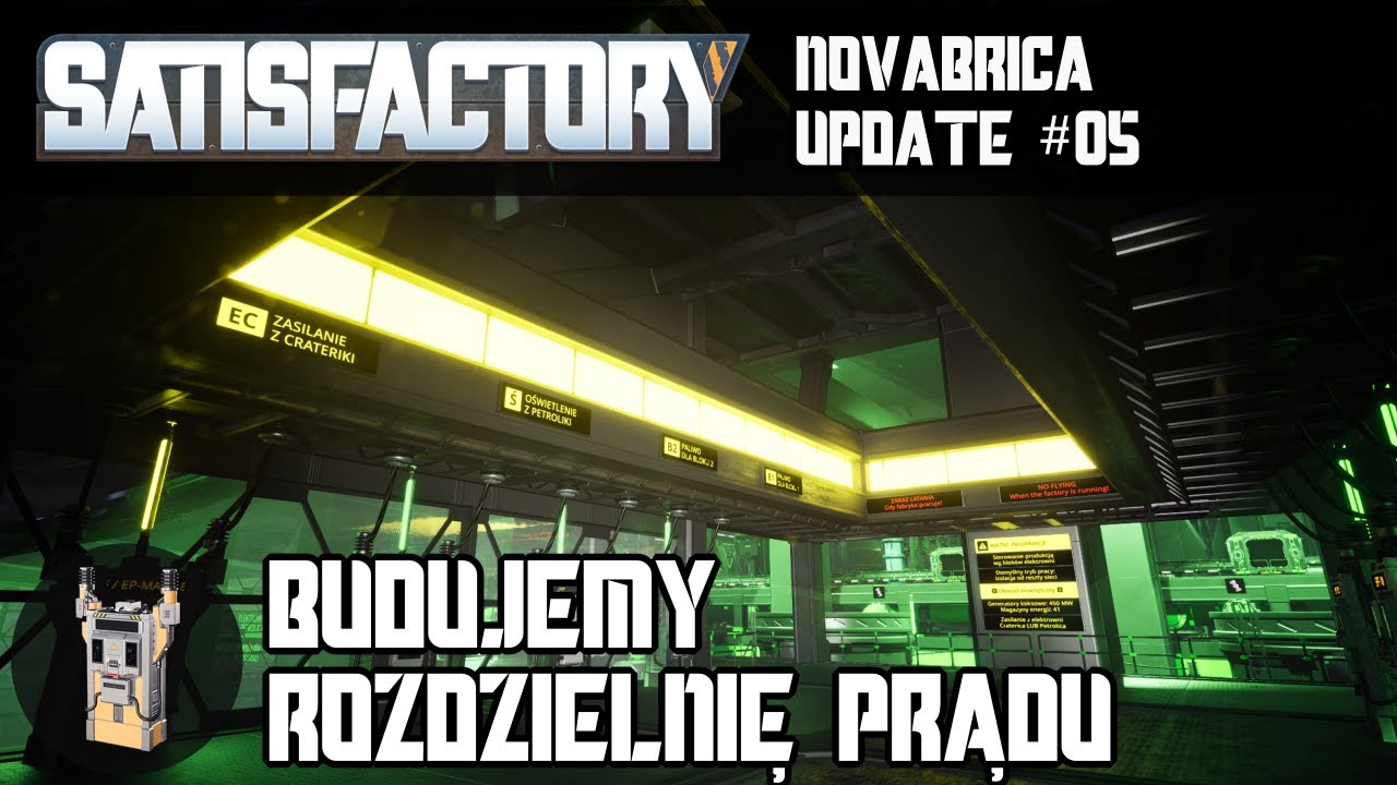 Budujemy rozdzielnię prądu - Satisfactory gameplay PL | Novabrica update #5