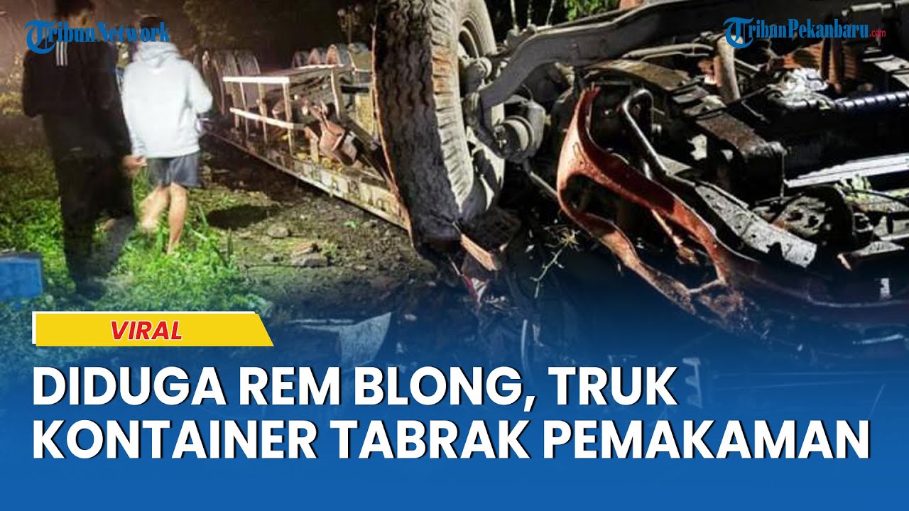 Truk Kontainer Rem Blong Tabrak Area Pemakaman di JLS Salatiga, Sopir Tewas di TKP