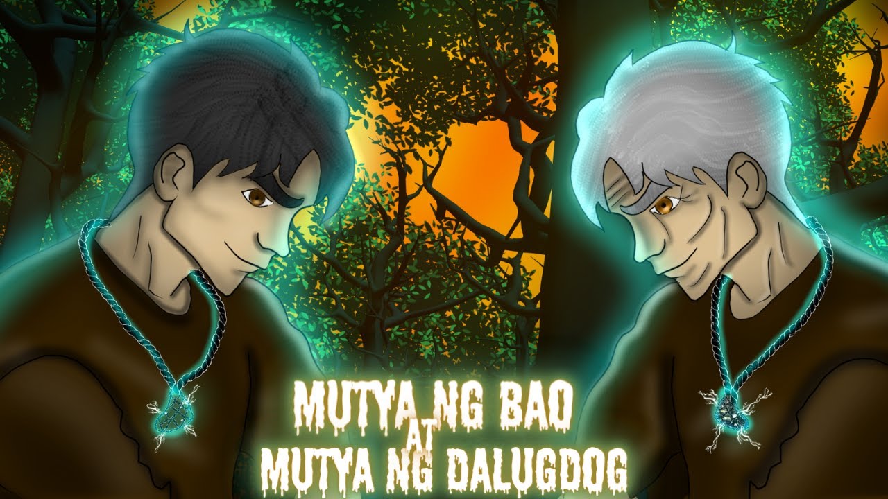 MUTYA NG BAO AT MUTYA DALUGDOG (Aswang True Story)