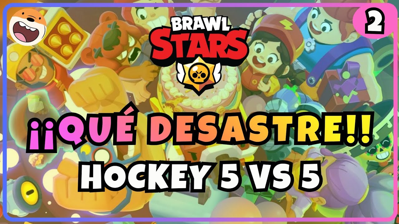 ¡QUE DESASTRE! Hockey 5v5 | Brawl Stars
