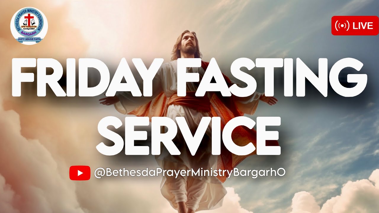 FRIDAY FASTING SERVICE I DR REV SUKANTA BAG I BPMCT