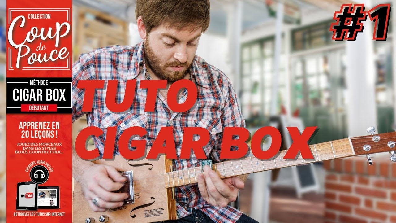 APPRENDRE À JOUER DE LA CIGAR BOX GUITAR - TUTO #1