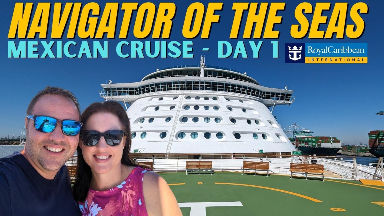 Navigator of the Seas Mexican Cruise - Sail Away From L.A. - VLOG Day 1