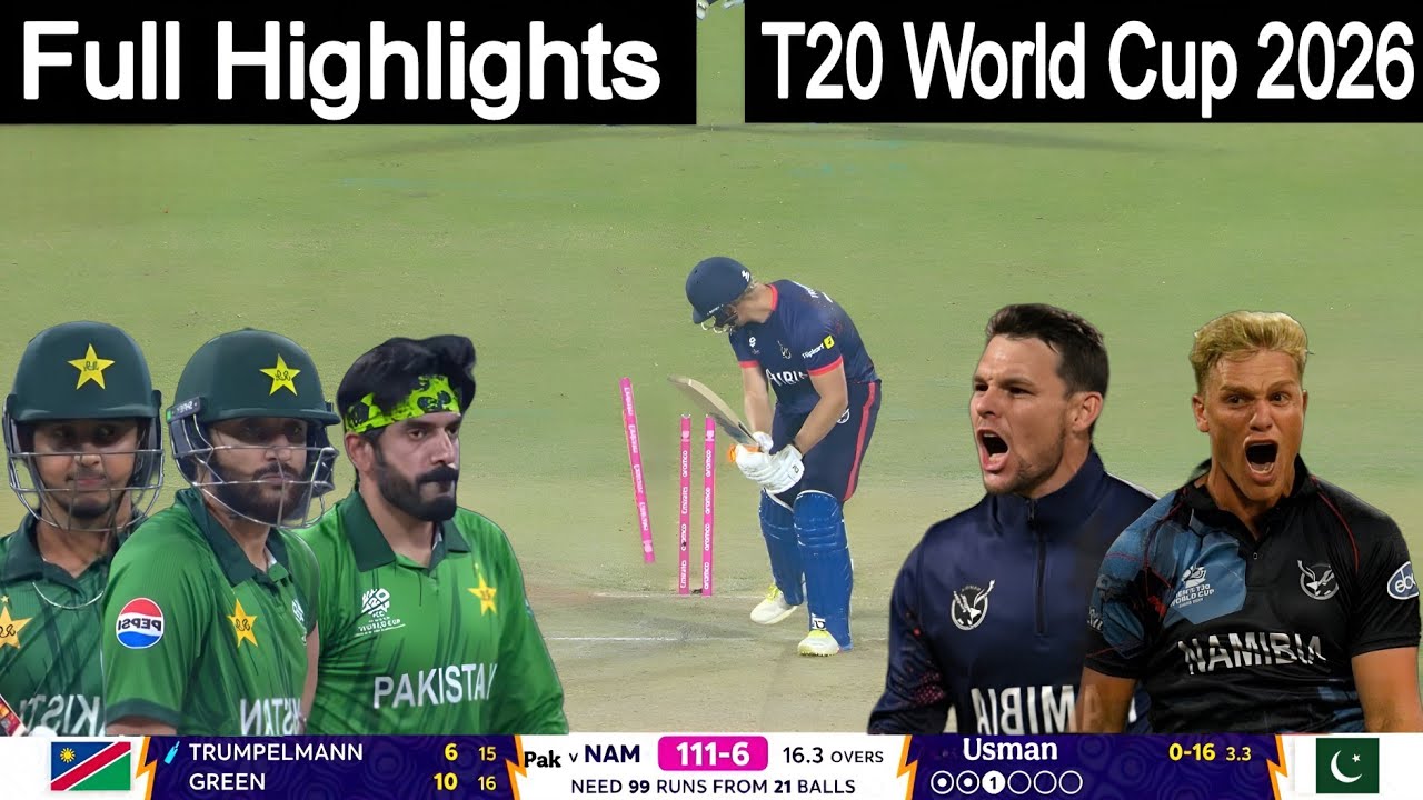Pakistan Vs Namibia T20 World Cup Match Full Highlights 2026 Pak vs Nam T20 Highlights Today