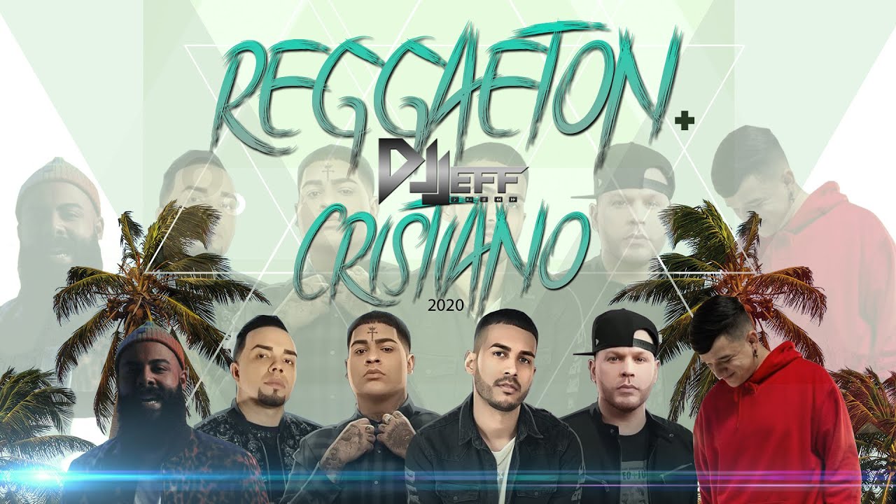 🔥Regaeton Cristiano🔥- Uno de los mejores Mixs VOL 1 - Estrenos - Funky-Alex zurdo-Redimi2- Dj Jeff
