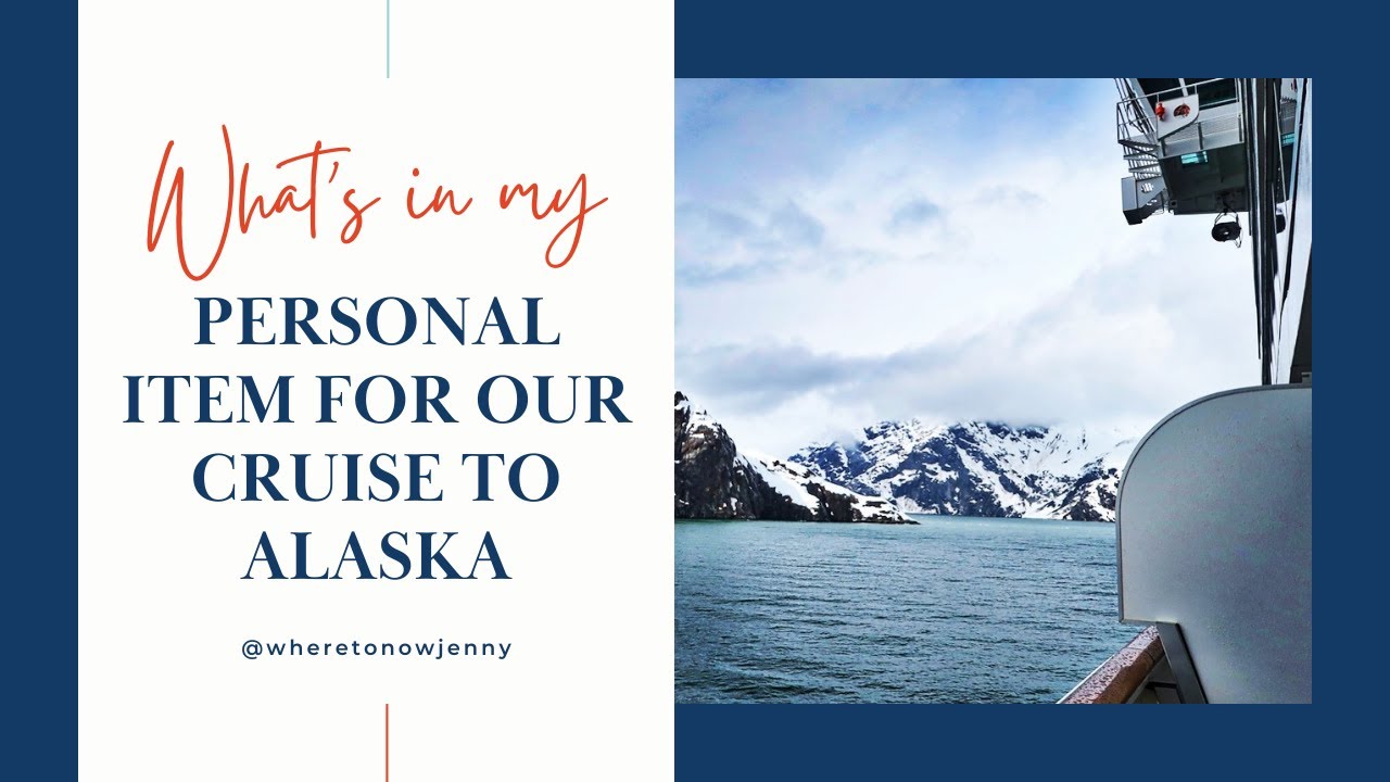 Whats in My Personal Item for Our Cruise to Alaska