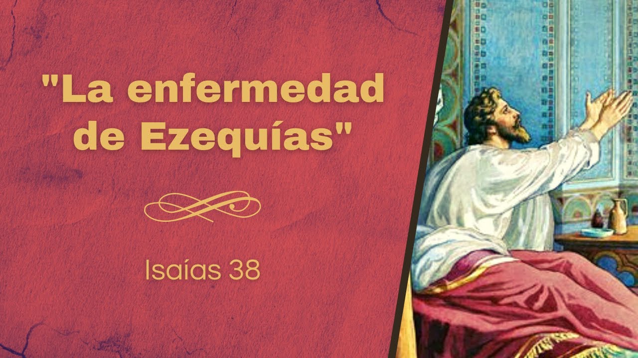 La enfermedad de Ezequías (Isaías 38)