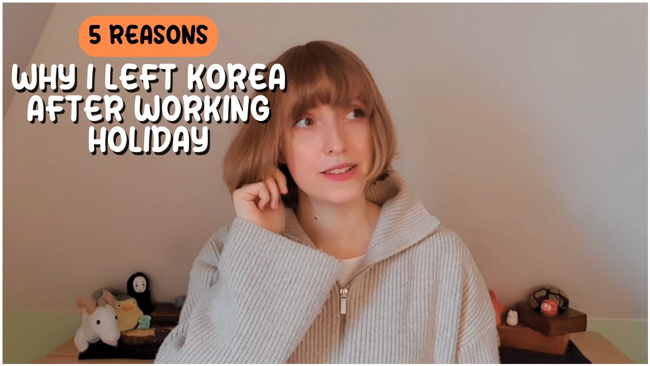 5 Reasons Why I Left Korea After My Working Holiday