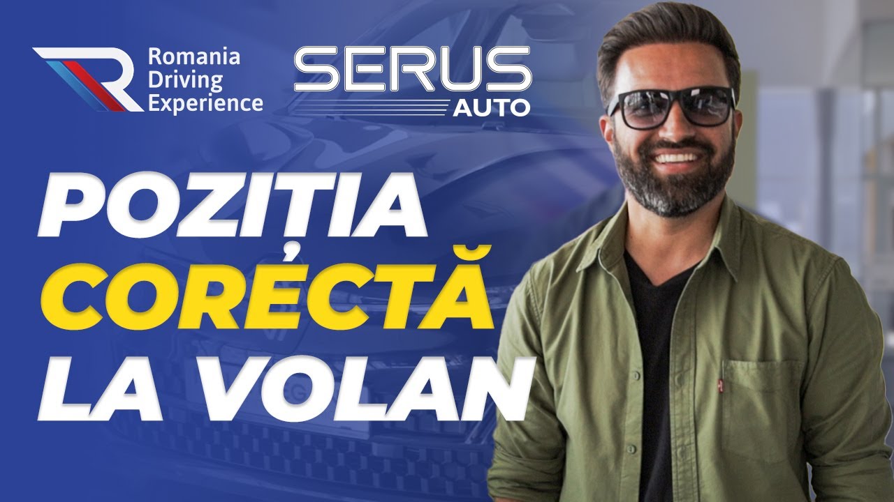 POZITIA CORECTA LA VOLAN