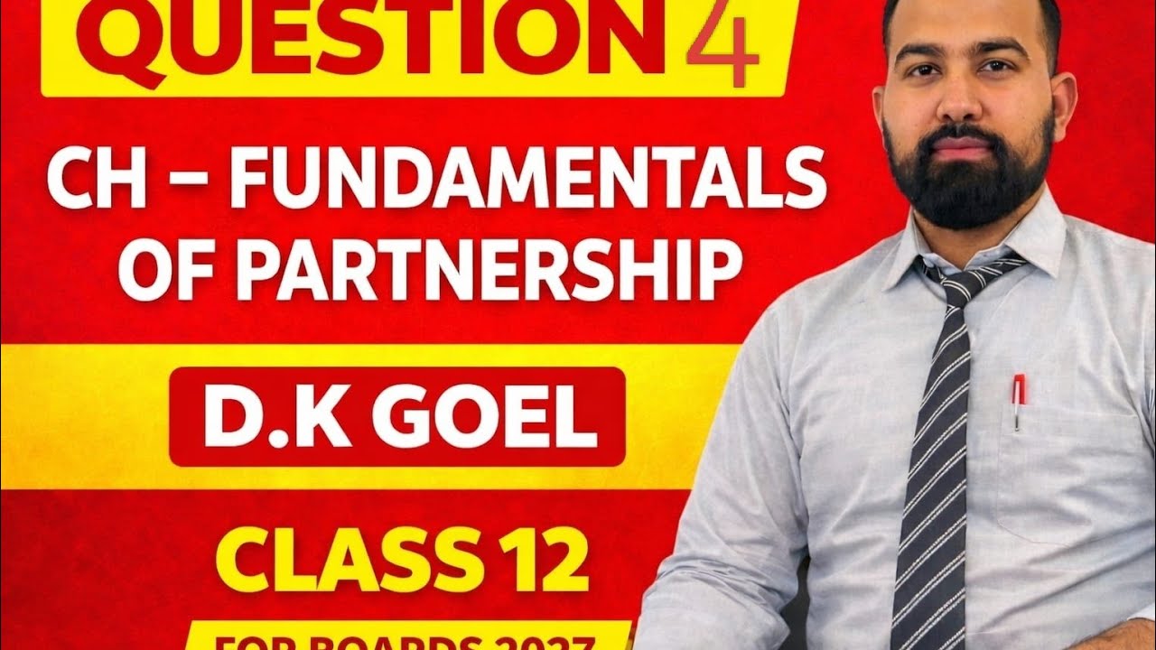 DK Goel Class 12 Accounts | Partnership Fundamentals Q4 Solution