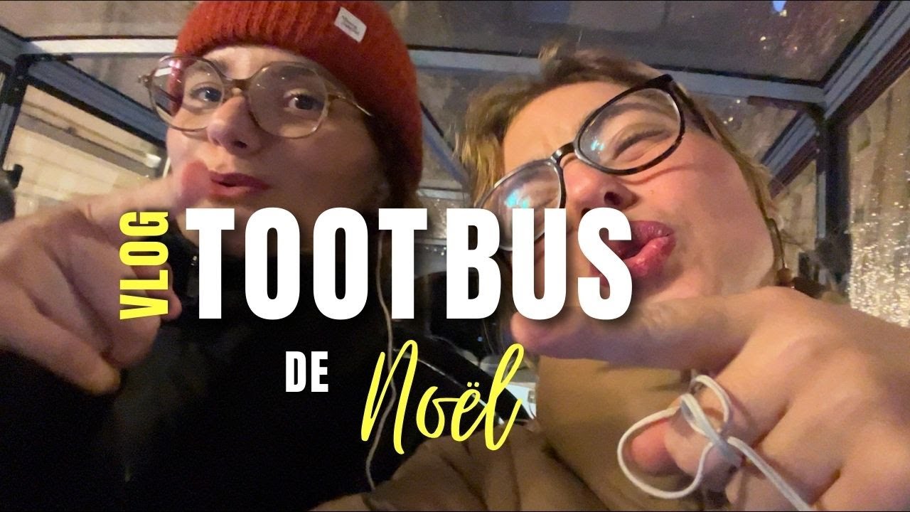 VLOG : Tootbus Bruxelles (spécial Noël)