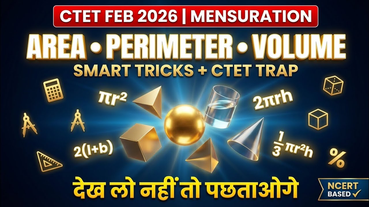 CTET 2026 Mensuration Master Revision 🔥 | Area–Perimeter–Volume NCERT Nichod | 10+ Marks Sure