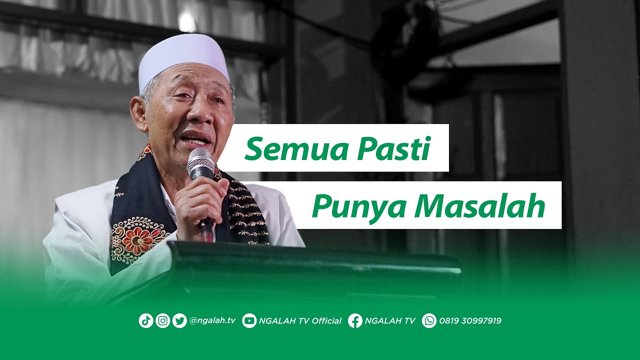Semua pasti punya masalah - Mbah KH. M. Sholeh Bahruddin (Dzikrul Ghofilin Glatik, 08 Desember 2024)