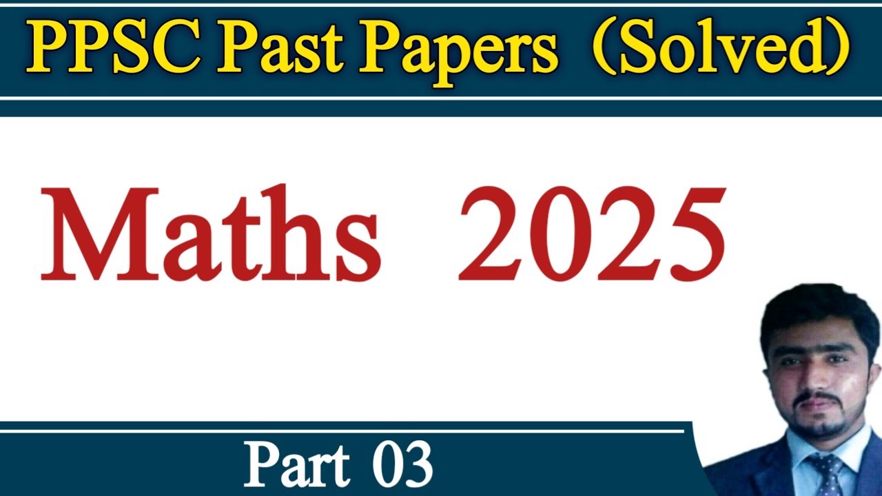 PPSC Solved Past papers |  ppsc/fpsc one paper mcqs syllabus | PPSC Mathematics 2025 Part:3