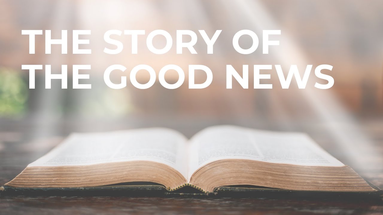 The Story of the Good News 2