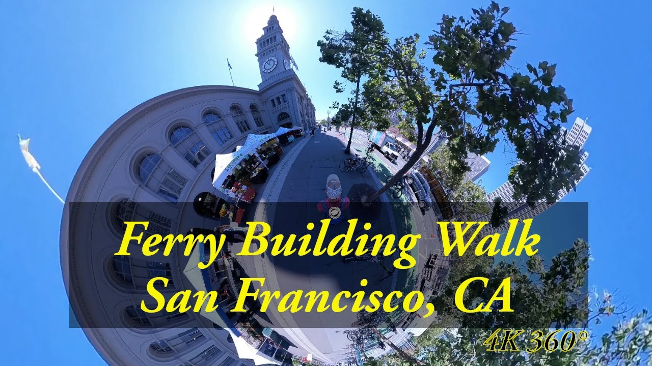 San Francisco Ferry Building: Full 360&deg; History & Market Walkthrough | 4K